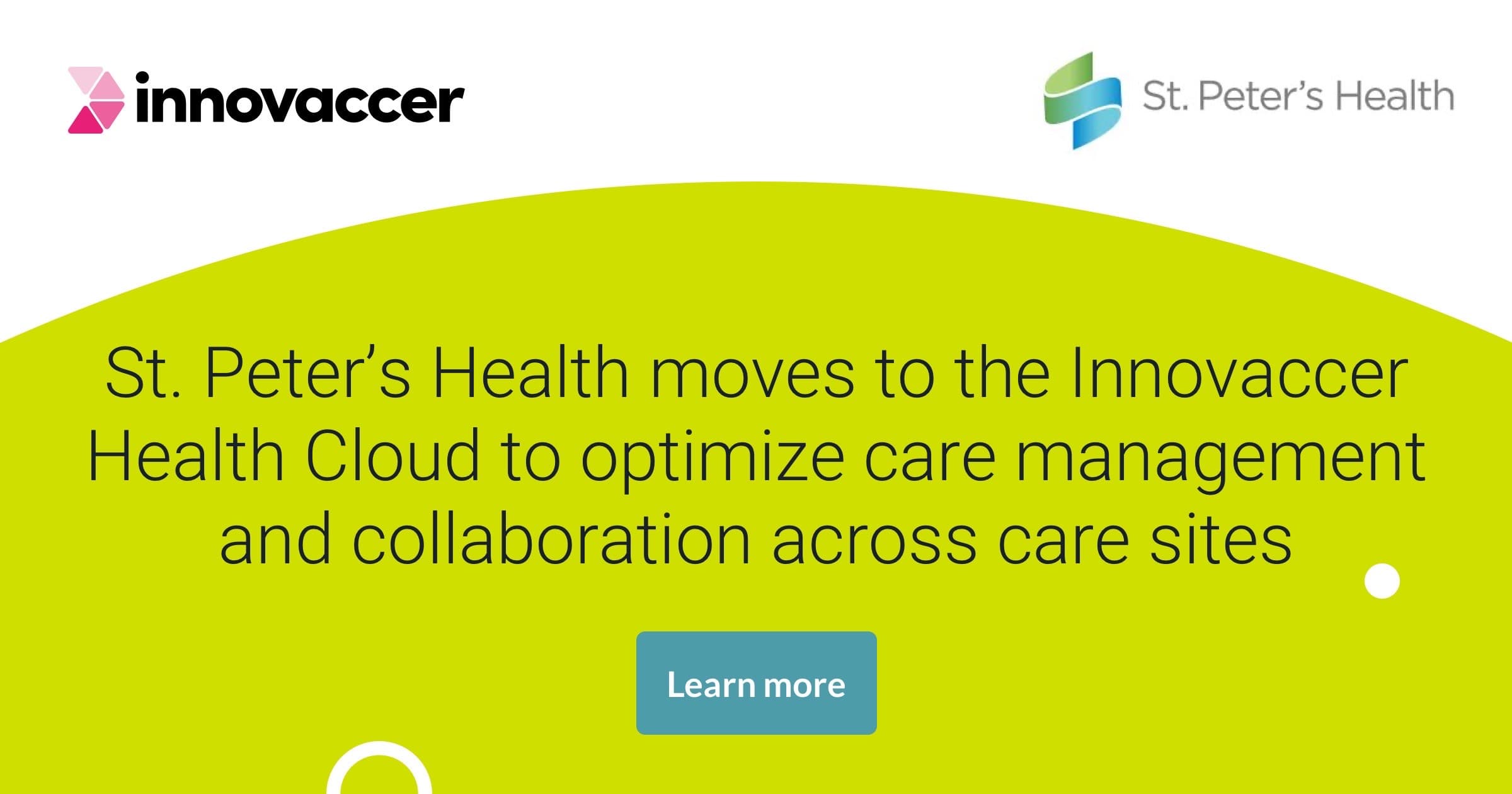 St. Peter’s Health Moves to the Innovaccer Health Cloud to Optimize Care Management and Collaboration Across Care Sites