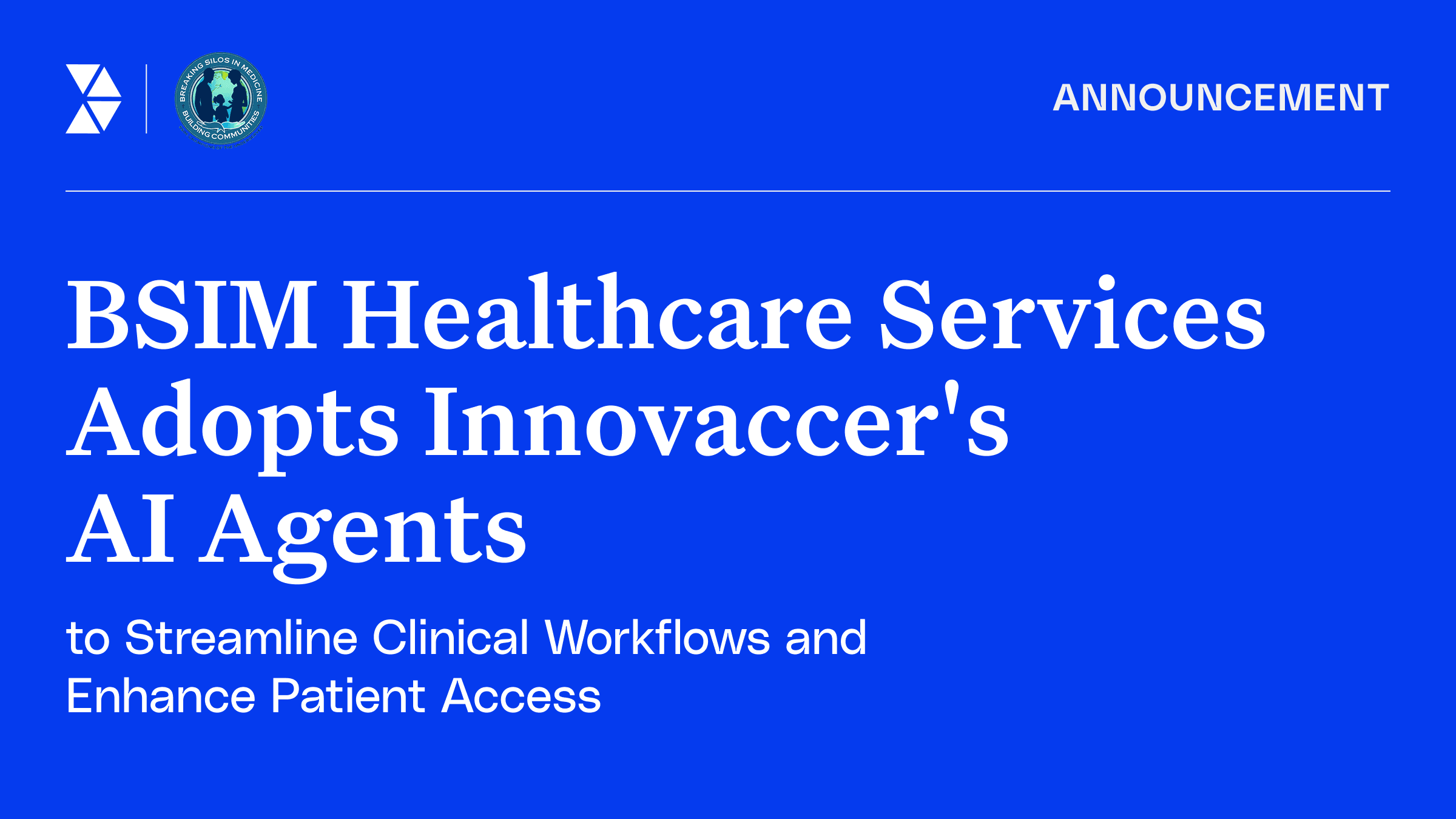 BSIM Healthcare Services Adopts Innovaccer's AI Agents to Streamline Clinical Workflows and Enhance Patient Access